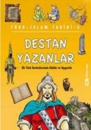 Destan Yazanlar                                                                                                                                                                                                                                                