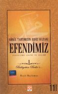 Gönül Tahtımızın Eşsiz Sultanı Efendimiz 1 Bidayet                                                                                                                                                                                                             