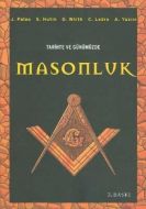 Tarihte ve Günümüzde Masonluk                                                                                                                                                                                                                                  