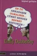 En İyi Arkadaşım Olmalısın Çünkü Senden Nefret Edi                                                                                                                                                                                                             