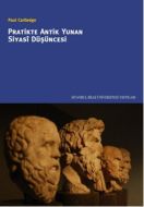 Pratikte Antik Yunan Siyasi Düşüncesi                                                                                                                                                                                                                          