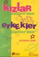 Kızlar Satürn’den, Erkekler Jüpiter’den                                                                                                                                                                                                                        