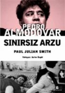 Pedro Almodovar - Sınırsız Arzu                                                                                                                                                                                                                                