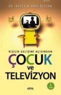 Kişilik Gelişimi Açısından Çocuk ve Televizyon                                                                                                                                                                                                                 