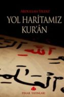 Yol Haritamız Kur’an                                                                                                                                                                                                                                           