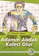 Adamın Abdalı Kaleci Olur                                                                                                                                                                                                                                      