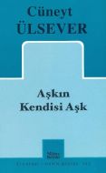 Aşkın Kendisi Aşk                                                                                                                                                                                                                                              