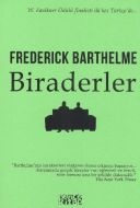 Biraderler                                                                                                                                                                                                                                                     
