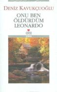 Onu Ben Öldürdüm Leonardo                                                                                                                                                                                                                                      