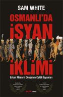 Osmanlı’da İsyan İklimi                                                                                                                                                                                                                                        
