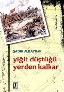 Yiğit Düştüğü Yerden Kalkar                                                                                                                                                                                                                                    