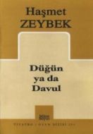 Düğün ya da Davul                                                                                                                                                                                                                                              