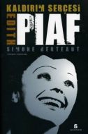 Kaldırım Serçesi Edith Piaf                                                                                                                                                                                                                                    