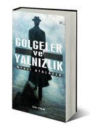 Gölgeler ve Yalnızlık                                                                                                                                                                                                                                          