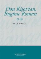 Don Kişot’tan Bugüne Roman                                                                                                                                                                                                                                     