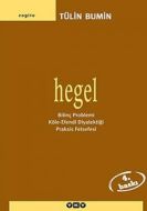 Hegel - Bilinç Problemi, Köle-Efendi Diyalektiği,                                                                                                                                                                                                              