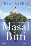 Aç Gözlerini Masal Bitti                                                                                                                                                                                                                                       