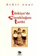 Türkiye’de Çocukluğun Tarihi                                                                                                                                                                                                                                   