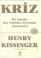 Kriz İki Büyük Dış Politika Krizinin Anatomisi                                                                                                                                                                                                                 