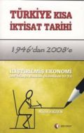 Türkiye Kısa İktisat Tarihi                                                                                                                                                                                                                                    