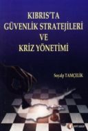 Kıbrıs’ta Güvenlik Stratejileri ve Kriz Yönetimi                                                                                                                                                                                                               