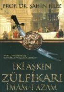 İki Aşkın Zülfikarı İmam-ı Azam                                                                                                                                                                                                                                