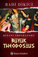 Bizans İmparatoru Büyük Theodosius                                                                                                                                                                                                                             