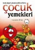 Besin Değeri Yüksek Pratik Tariflerle Çocuk Yemekl                                                                                                                                                                                                             