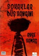 Sokaklar Düş Yangını                                                                                                                                                                                                                                           