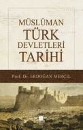 Müslüman Türk Devletleri Tarihi                                                                                                                                                                                                                                
