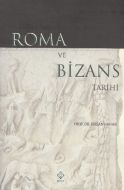 Roma ve Bizans Tarihi                                                                                                                                                                                                                                          