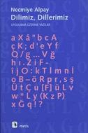 Dilimiz, Dillerimiz: Uygulama Üzerine Yazılar                                                                                                                                                                                                                  
