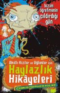 Akıllı Kızlar ve Oğlanlar İçin Haylazlık Hikayeler                                                                                                                                                                                                             