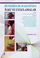 Hemşirelik Bakımında İlke ve Uygulamalar                                                                                                                                                                                                                       