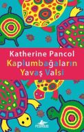 Kaplumbağaların Yavaş Valsi                                                                                                                                                                                                                                    