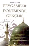 Peygamber Döneminde Gençlik                                                                                                                                                                                                                                    