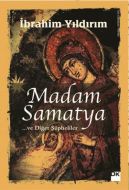 Madam Samatya                                                                                                                                                                                                                                                  