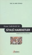 İslam Tarihinde İlk Siyasi Hareketler                                                                                                                                                                                                                          