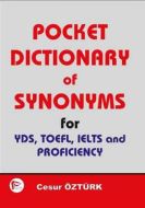 Pocket Dictionary of Synonsyms for YDS, TOEFL, IEL                                                                                                                                                                                                             