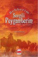 Rehberim Sevgili Peygamberim                                                                                                                                                                                                                                   