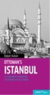 Ottoman’s Istanbul                                                                                                                                                                                                                                             