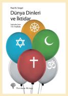 Dünya Dinleri ve İktidar                                                                                                                                                                                                                                       
