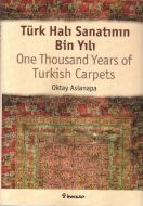 Türk Halı Sanatı’nın Bin Yılı                                                                                                                                                                                                                                  