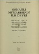 Osmanlı Mi’marisinin İlk Devri (1230 - 1402) 1. Ci                                                                                                                                                                                                             
