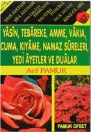Yasin, Tebareke, Amme, Vakıa, Rahman, Cuma, Duhan                                                                                                                                                                                                              