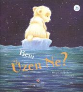 Beni Üzen Ne                                                                                                                                                                                                                                                   