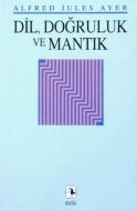 Dil,Doğruluk ve Mantık                                                                                                                                                                                                                                         