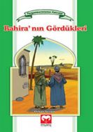 Bahira’nın Gördükleri                                                                                                                                                                                                                                          