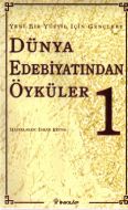 Dünya Edebiyatından Öyküler 1                                                                                                                                                                                                                                  