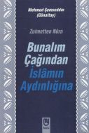 Bunalım Çağından İslamın Aydınlığına                                                                                                                                                                                                                           